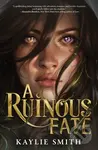 A Ruinous Fate - Kaylie Smith - kniha z kategorie Pro děti