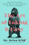 The Art of Taking It Easy (How to Cope with Bears, Traffic, and the Rest of Life's Stressors) - kniha z kategorie Psychologie