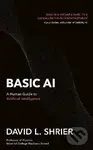 Basic AI: A Human Guide to Artificial Intelligence,Basic AI: A Human Guide to Artificial Intelligence