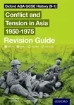 Oxford AQA GCSE History: Conflict and Tension in Asia 1950-1975 Revision Guide - Lindsay Bruce