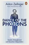 Dance of the Photons - Anton Zeilinger