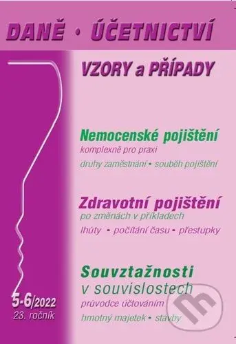 Daně, účetnictví, vzory a případy (5-6/2022) - Eva Dandová, Antonín Daněk, Vladimír Hruška