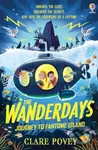 The Wanderdays: Journey To Fantome Island - Clare Povey - kniha z kategorie Pro děti