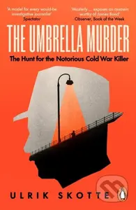 The Umbrella Murder (The Hunt for the Notorious Cold War Killer) - kniha z kategorie Historie