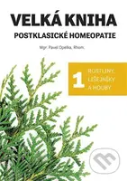 Velká kniha postklasické homeopatie - Pavel Opelka - kniha z kategorie Domácí léčba