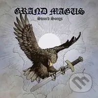 Grand Magus:  Sword Songs - Grand Magus