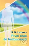 Člověk budoucnosti 1 - Sergej N. Lazarev - kniha z kategorie Vztahy a rodina