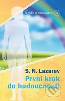 Člověk budoucnosti 1 - Sergej N. Lazarev - kniha z kategorie Vztahy a rodina