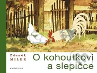 O kohoutkovi a slepičce - Zdeněk Miler - kniha z kategorie Pro děti