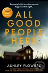 All Good People Here - Ashley Flowers
