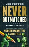 Never Outmatched - Lee Pepper
