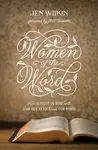 Women of the Word - Jen Wilkin