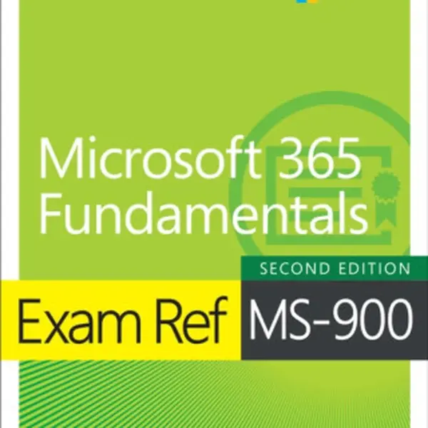Exam Ref MS-900 Microsoft 365 Fundamentals - Craig Zacker