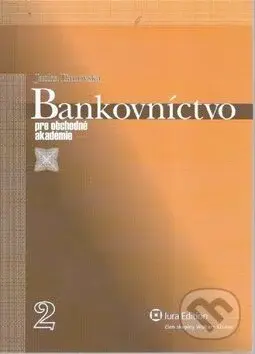 Bankovníctvo pre obchodné akadémie - 2. časť - Janka Iľanovská