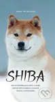 Shiba (Vše co potřebujete vědět o shibě, včetně péče o zdraví, výchově, chovu a vystavování) - kniha z kategorie Chov psů