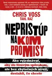 Nepristúp na kompromisy (Ako vyjednávať, aby ste férovým spôsobom, ale bez zbytočných obetí, dosiahli, čo chcete) - kniha z kategorie Psychologie