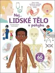 Nej... Lidské tělo v pohybu (Jsem ručně vyrobená, zacházej se mnou prosím hezky, více než 60 pohyblivých prvků) - kniha z kategorie Encyklopedie