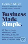 Business Made Simple (60 Days to Master Leadership, Sales, Marketing, Execution, Management, Personal Productivity and More) - kniha z kategorie…