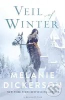 Veil of Winter (A Sleeping Beauty Retelling) - Dickerson Melanie - kniha z kategorie Pro děti