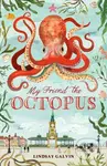 My Friend the Octopus - Lindsay Galvin - kniha z kategorie Pro děti