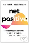 Net Positive (How Courageous Companies Thrive by Giving More Than They Take) - kniha z kategorie Byznys a management