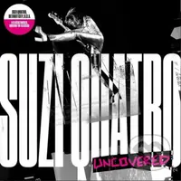 Suzi Quatro: Uncovered - Suzi Quatro