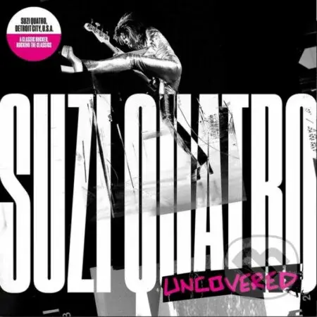 Suzi Quatro: Uncovered - Suzi Quatro