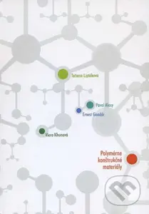 Polymérne konštrukčné materiály - Tatiana Liptáková - kniha z kategorie Vysoké školy