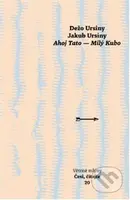 Ahoj Tato - Milý Kubo - Dežo Ursiny, Jakub Ursiny - kniha z kategorie Společenská beletrie