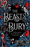 The Beasts We Bury - D. L. Taylor - kniha z kategorie Fantasy