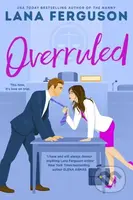 Overruled - Lana Ferguson - kniha z kategorie Romantická