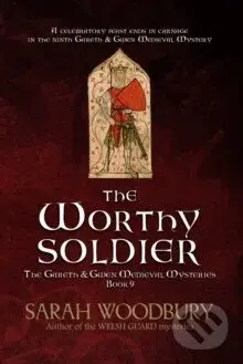 The Worthy Soldier : 9 - Sarah Woodbury - kniha z kategorie Fantasy