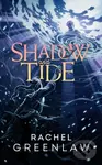 Shadow and Tide - Rachel Greenlaw