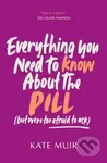 Everything You Need to Know About the Pill (but were too afraid to ask) - kniha z kategorie Psychologie
