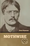 Mothwise - Knut Hamsun - kniha z kategorie Společenská beletrie