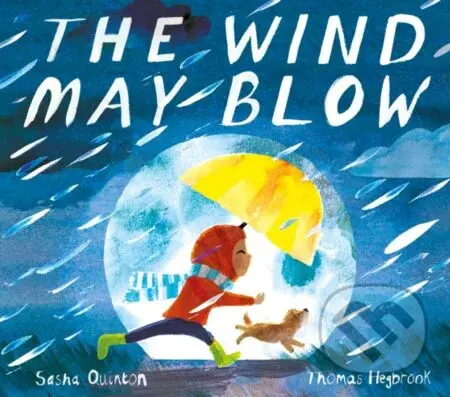 The Wind May Blow - Sasha Quinton, Thomas Hegbrook - kniha z kategorie Pro děti