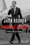 Breaking History (A White House Memoir) - Jared Kushner - kniha z kategorie Odborné a naučné