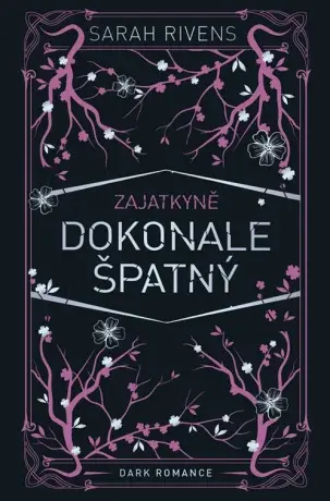 Zajatkyně: Dokonale špatný - Sarah Rivens - e-kniha