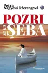 Pozri sa na seba - Petra Nagyová Džerengová