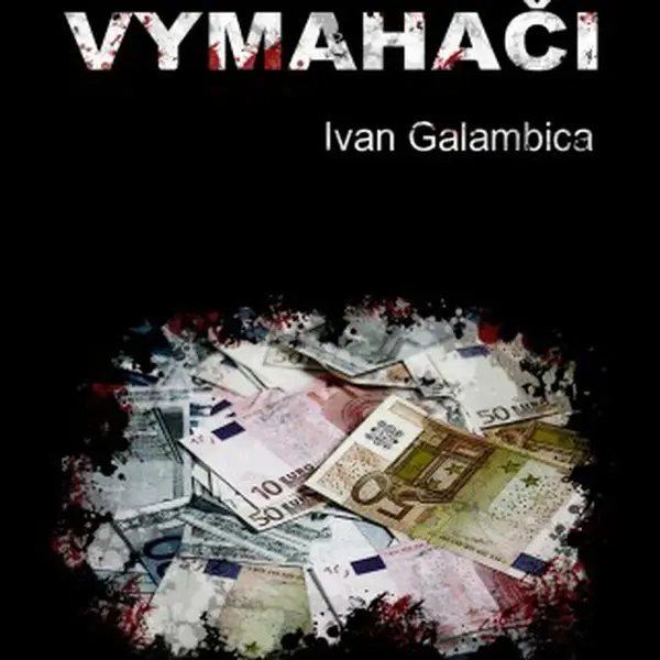 Vymahači - Ivan Galambica - e-kniha