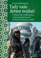 Tady vaše fatwa neplatí - Karima Bennoune - e-kniha