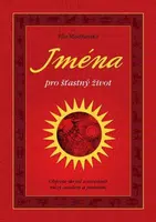 Jména pro šťastný život - Objevte skryté souvislosti mezi osudem a jménem - Ella Modřanská