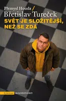 Svět je složitější, než se zdá - Břetislav Tureček, Přemysl Houda