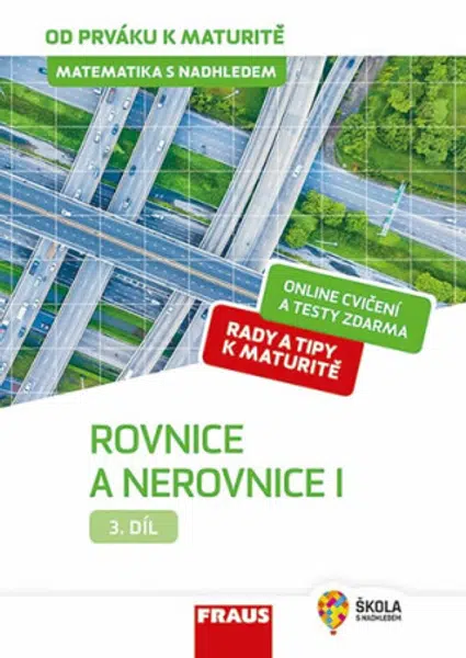 Matematika s nadhledem od prváku k maturitě 3. - Rovnice a nerovnice I. - Jaroslav Zhouf