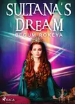 Sultana's Dream - Begum Rokeya