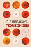Teorie zmizení - Lucie Brejšová