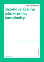 Jazyková krajina jako kronika komplexity - Jan Blommaert