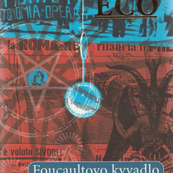 Foucaultovo kyvadlo - Umberto Eco