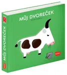 Můj dvoreček - Klap klap obrázky - Xavier Deneux