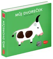 Můj dvoreček - Klap klap obrázky - Xavier Deneux